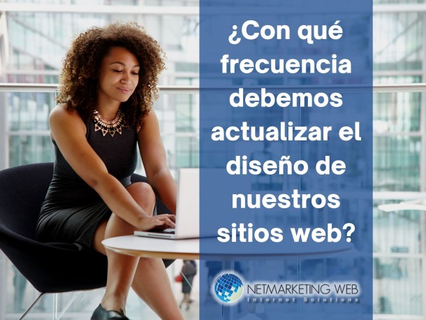 �Con que frecuencia debemos actualizar el dise�o de nuestros sitios web?